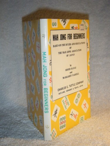Imagen de archivo de Mah Jong for Beginners: Based on the Rules and Regulations of the Mah Jong Association of Japan a la venta por Wonder Book