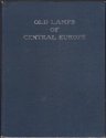 9780804804424: Old Lamps of Central Europe and Other Lighting Devices