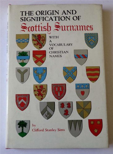 Stock image for The Origin and Signification of Scottish Surnames, With a Vocabulary of Christian Names for sale by HPB Inc.