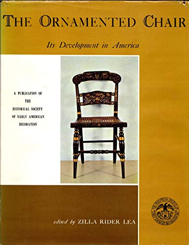THE ORNAMENTED CHAIR Its Development in America (1700-1890)