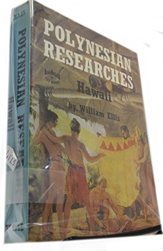 Polynesian Researches Hawaii: Journal of William Ellis