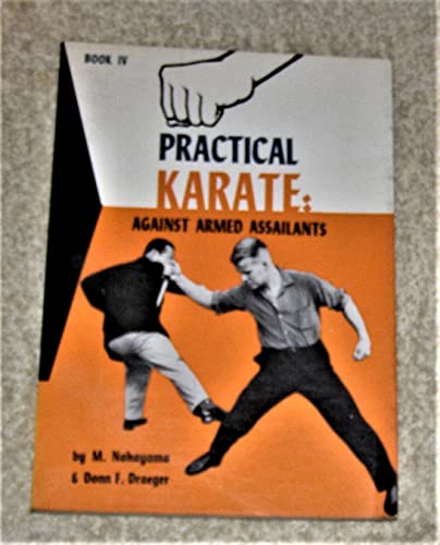 Beispielbild fr Practical Karate 4: Defense Against Armed Assailants (Practical Karate Series) (Bk.4) zum Verkauf von HPB-Ruby