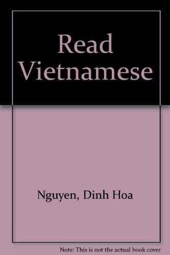 Imagen de archivo de Read Vietnamese: A Graded Course in Written Vietnam a la venta por BookHolders