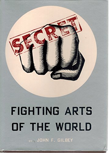 Stock image for Secret Fighting Arts of the World for sale by Half Price Books Inc.