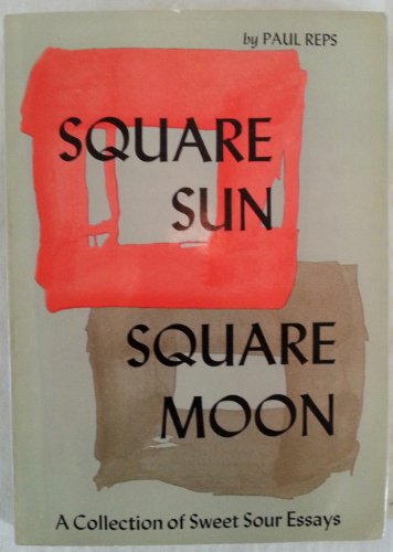 Stock image for Square Sun Square Moon: A Collection of Sweet Sour Essays for sale by ThriftBooks-Dallas