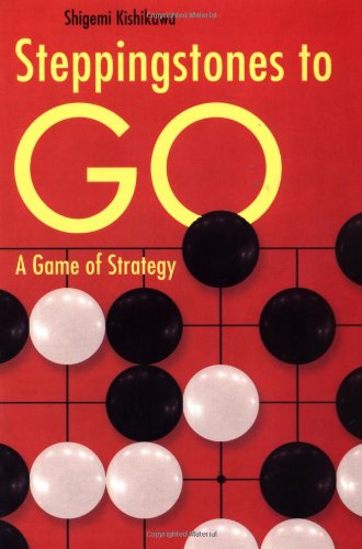 9780804805476: Stepping Stones to Go: A Game of Strategy