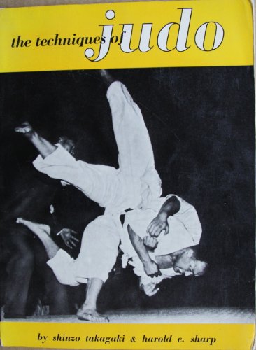 Beispielbild fr The Techniques of Judo zum Verkauf von Half Price Books Inc.