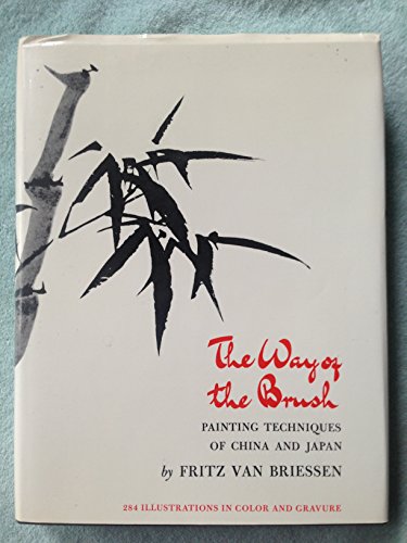 The way of the brush / by Fritz Van Briessen