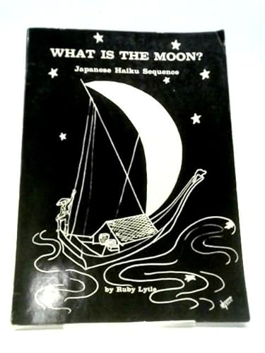 What Is The Moon? Japanese Haiku Sequence.