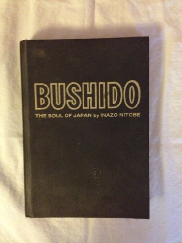 Beispielbild fr Bushido Soul of Japan: an Exposition of Japanese Thought zum Verkauf von Books From California