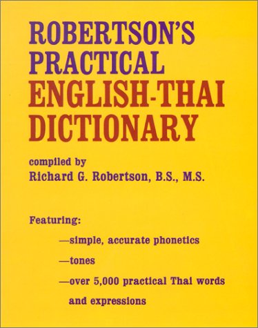 Imagen de archivo de Robertson's Practical English-thai Dictionary a la venta por Half Price Books Inc.