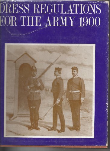 Beispielbild fr Dress regulations for the Army, 1900 zum Verkauf von Books From California