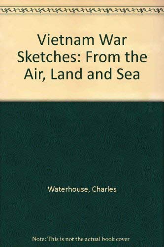 Stock image for Vietnam war sketches, from the air, land, and sea, for sale by Wonder Book