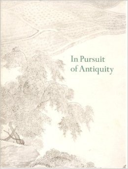 9780804807463: In Pursuit of Antiquity: Chinese Paintings of the Ming and Ch'ing Dynasties from the Collection of Mr. and Mrs. Earl Morse