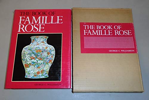 Beispielbild fr The Book of Famille Rose zum Verkauf von Argosy Book Store, ABAA, ILAB