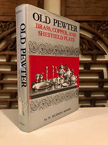 Beispielbild fr Old Pewter, Brass, Copper, and Sheffield Plate zum Verkauf von Better World Books