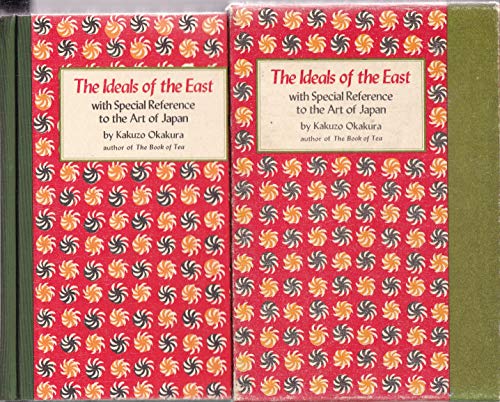 The Ideals of the East,: With Special Reference to the Art of Japan