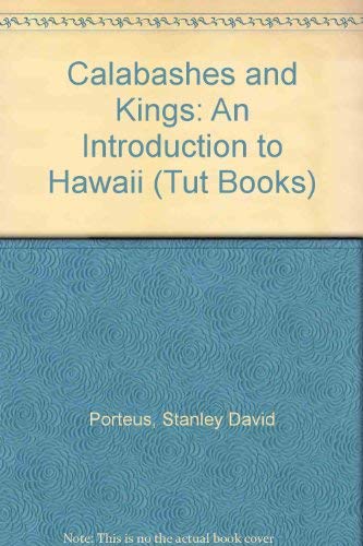 Imagen de archivo de Calabashes and Kings: An Introduction to Hawaii a la venta por Antiquarius Booksellers