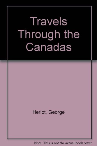 Beispielbild fr Travels Through the Canadas zum Verkauf von Wonder Book
