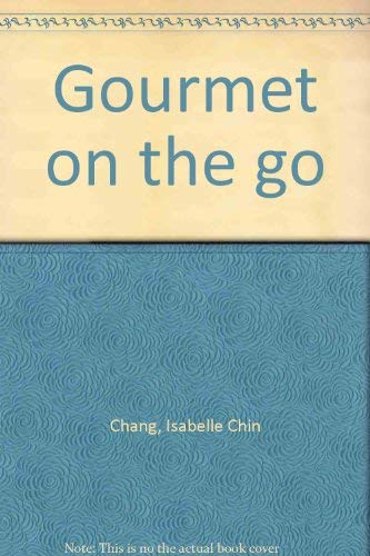 Gourmet On The Go Delectable Chinese Recipes Adapted For Western Usage