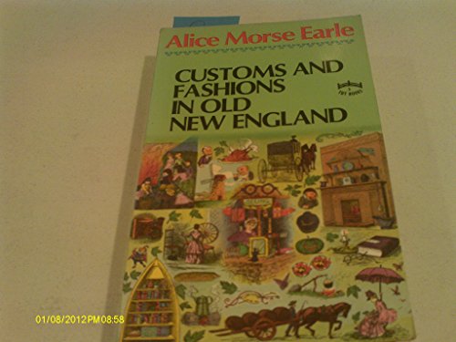 9780804809603: Customs and Fashions in Old New England (Tut Books. S)