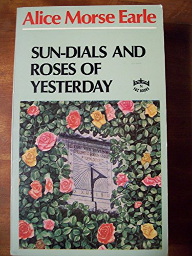 Beispielbild fr Sun Dials & Roses of Yesterday (Tut Books) zum Verkauf von HPB-Emerald