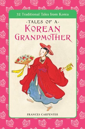 Stock image for Tales of a Korean Grandmother: 32 Traditional Tales from Korea (Tut Books. L) for sale by Wonder Book