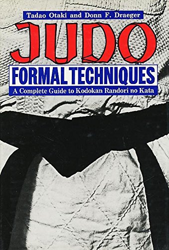 9780804811873: Judo Formal Techniques: Complete Guide to Kodokan Randori No Kata