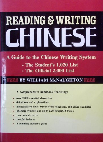 Reading and Writing Chinese: A Guide to the Chinese Writing System