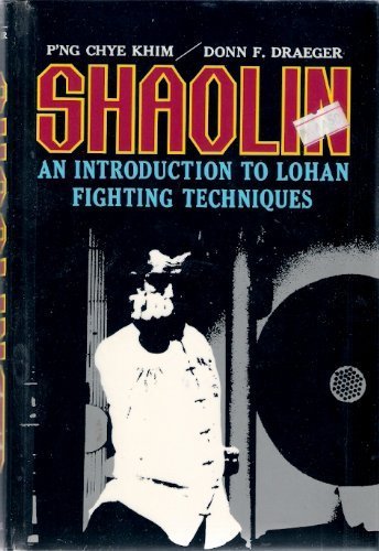 Beispielbild fr Shaolin - An Introduction to Lohan Fighting Techniques zum Verkauf von Cultural Connection