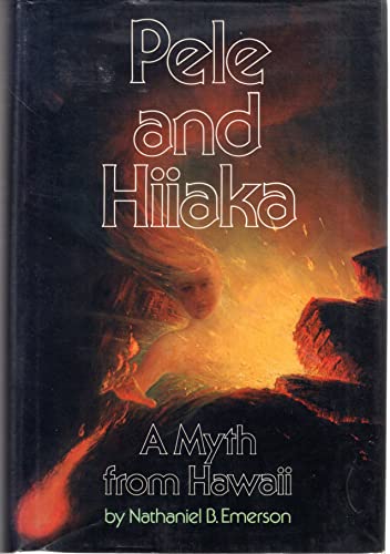 Stock image for Pele and Hiiaka: A Myth from Hawaii for sale by ThriftBooks-Dallas