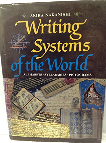 Beispielbild fr Writing Systems of the World : Alphabets, Syllabaries, Pictograms zum Verkauf von Better World Books