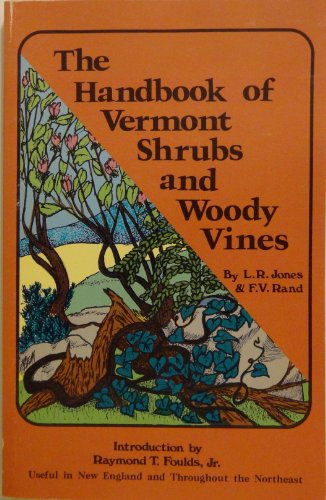 Stock image for The Handbook of Vermont Shrubs and Woody Vines for sale by Sapsucker Books