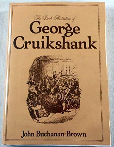 Beispielbild fr THE BOOK ILLUSTRATIONS OF GEORGE CRUIKSHANK zum Verkauf von Second Story Books, ABAA