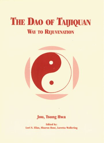 Stock image for The Dao of Taijiquan: Way to Rejuvenation (Tai Chi) for sale by HPB-Diamond
