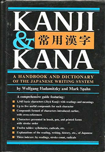 9780804813730: Kanji and Kana: A Handbook and Dictionary of the Japanese Writing System