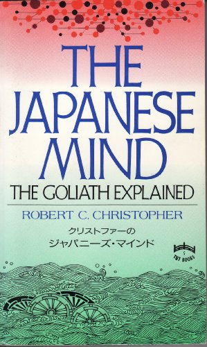 Stock image for The Japanese mind: The Goliath explained for sale by SecondSale