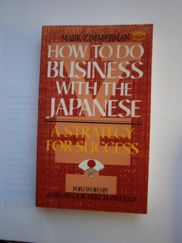 Stock image for How to Do Business with the Japanese for sale by Wonder Book