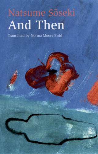 Imagen de archivo de And Then: Natsume Soseki's Novel Sorekara a la venta por -OnTimeBooks-