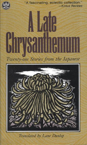 9780804815789: LATE CHRYSANTHEMUM: Twenty-One Stories from the Japanese (Tut books)