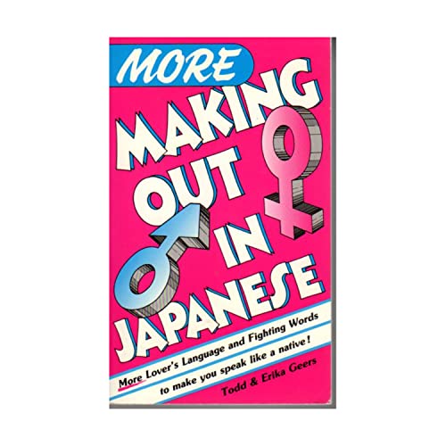 Imagen de archivo de More Making Out in Japanese (Making Out Books) a la venta por SecondSale