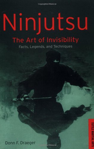 Stock image for Ninjutsu: The Art of Invisibility--Japan's Feudal-Age Espionage Methods for sale by BooksRun