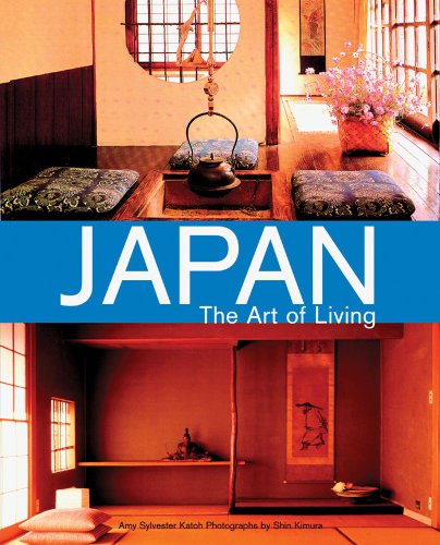 Japan: The Art of Living: A Sourcebook of Japanese Style for the Western Home