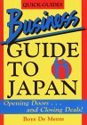 9780804816137: The Business Guide to Japan: Opening Doors...and Closing Deals! (Japan Quick-Guide Series)