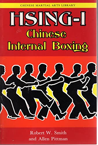 Imagen de archivo de Hsing-I: Chinese Internal Boxing (Chinese Martial Arts Library) a la venta por Lowry's Books