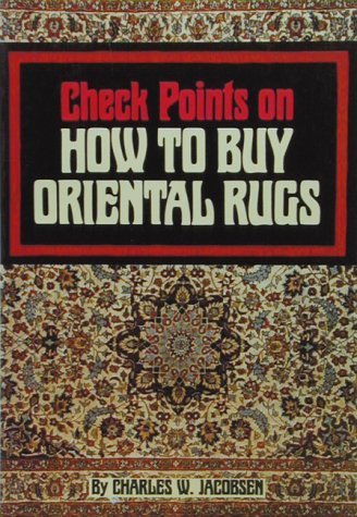 Beispielbild fr Check Points on How to Buy Oriental Rugs zum Verkauf von Better World Books: West