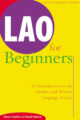 Imagen de archivo de Lao for Beginners: An Introduction to the Spoken and Written Language of Laos (Tuttle Language Library) a la venta por Byrd Books