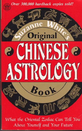 9780804816458: Suzanne White's Original Chinese Astrology Book