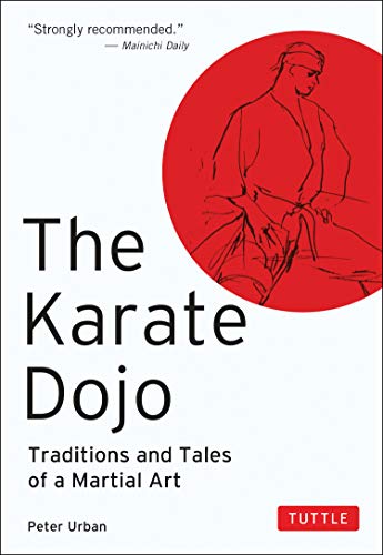 Beispielbild für The Karate Dojo: Traditions and Tales of a Martial Art zum Verkauf von WorldofBooks