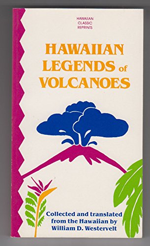 Stock image for Hawaiian Legends of Volcanoe (P) (Hawaiian Classic Reprints) for sale by Wonder Book